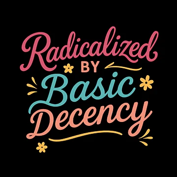 Artwork thumbnail, Basic Decency by Fanverse Merchandise