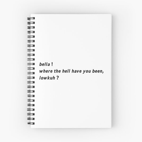 Item preview, Bella Where The Hell Have You Been Loca (lowkuh) designed and sold by MirkasDesign.