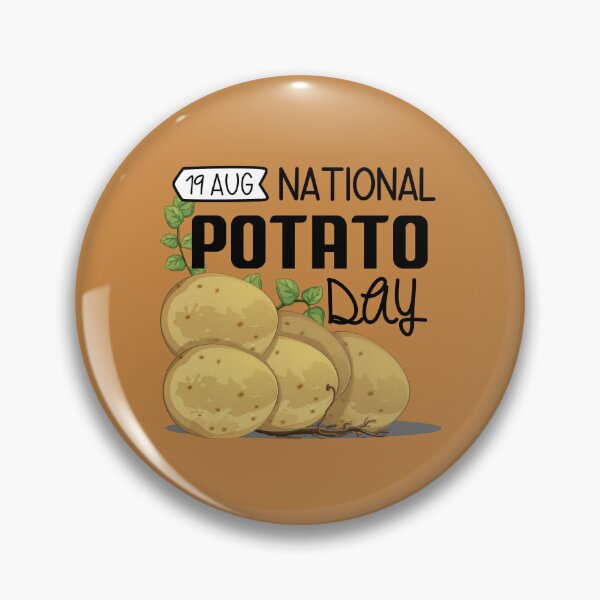 Item preview, 19 Aug  National Potato Day - Wacky Holidays  designed and sold by ChemicalXShop.