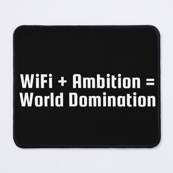 Artikelvorschau, WLAN + Ehrgeiz = Weltherrschaft entworfen und verkauft von Ninjacatoff.