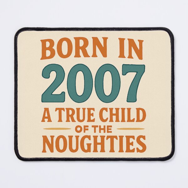 Item preview, Born in 2007 – A True Child of the Noughties designed and sold by TheWonkyEaselCo.