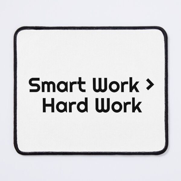 Item preview, Smart Work > Hard Work designed and sold by Ninjacatoff.