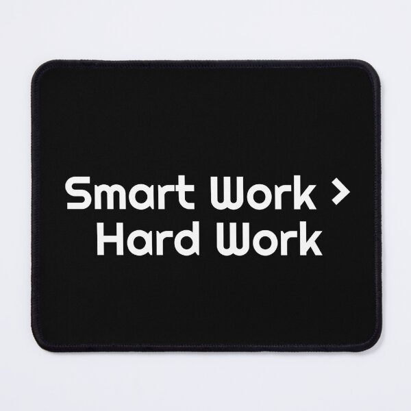 Item preview, Smart Work > Hard Work designed and sold by Ninjacatoff.