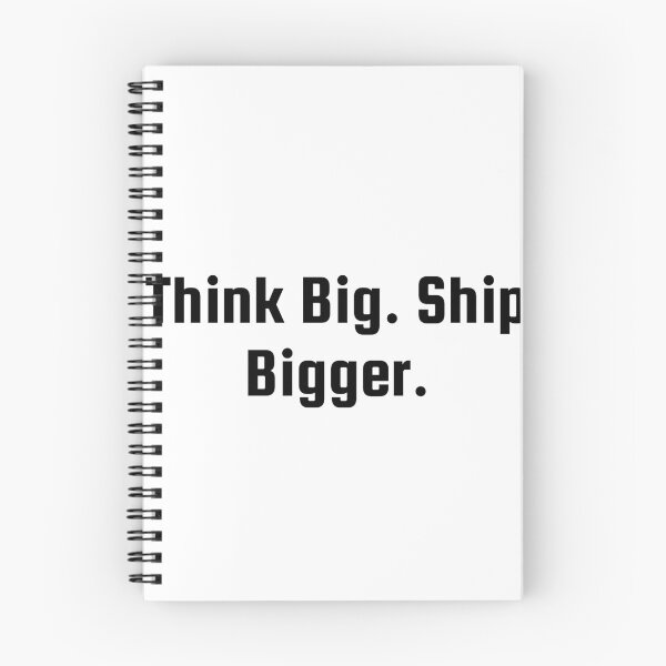 Item preview, Think Big. Ship Bigger. designed and sold by Ninjacatoff.
