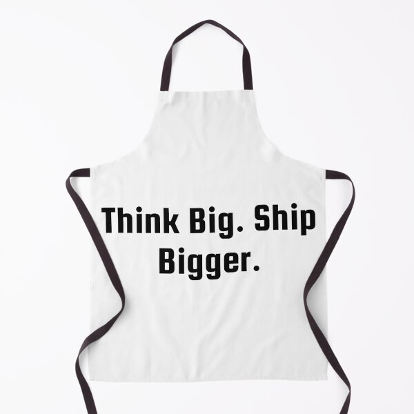 Item preview, Think Big. Ship Bigger. designed and sold by Ninjacatoff.
