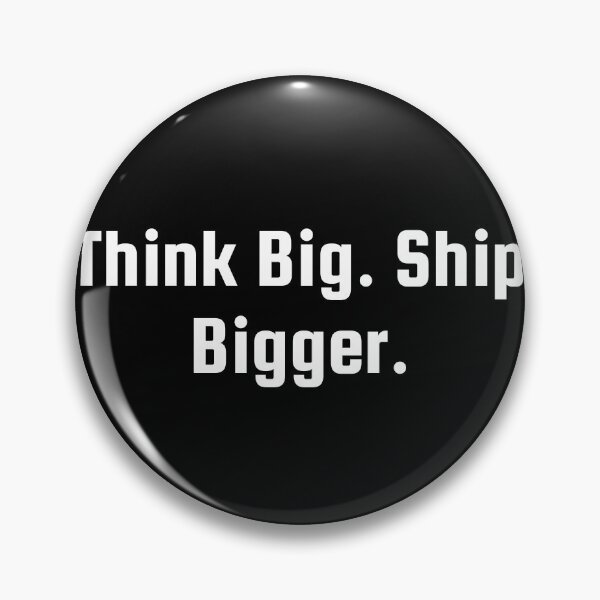 Item preview, Think Big. Ship Bigger. designed and sold by Ninjacatoff.