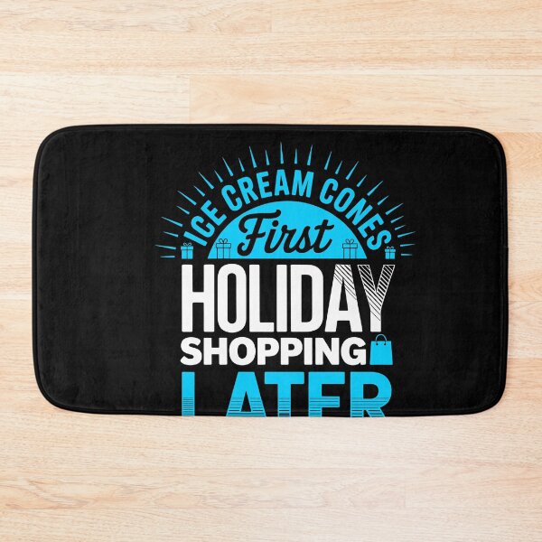 Item preview, Ice Cream First Holiday Shopping Later designed and sold by wrestletoys.