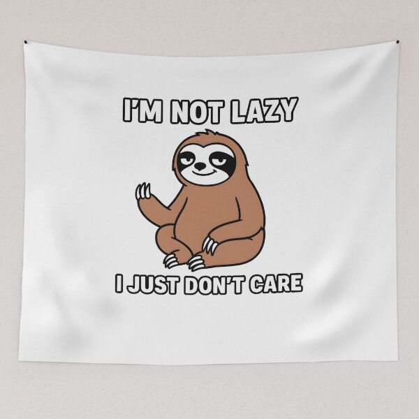 Item preview, I'm Not Lazy  I Just Don't Care designed and sold by foxtrot813.