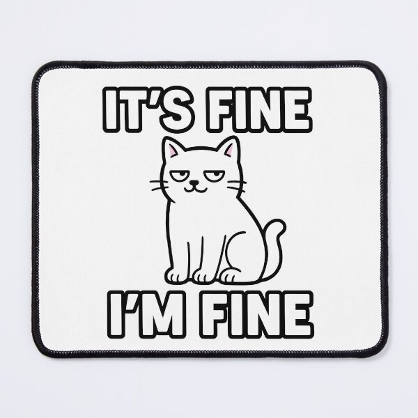Item preview, IT'S FINE I'M FINE designed and sold by foxtrot813.