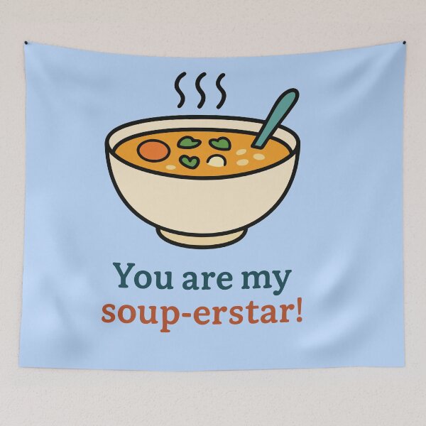 Item preview, Funny Soup Pun Quote – You Are My Soup-Erstar Cute Bowl Art designed and sold by graphicnew.
