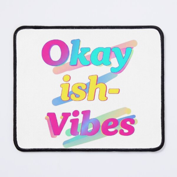 Item preview, Okayish Vibes designed and sold by Shivam Arora.