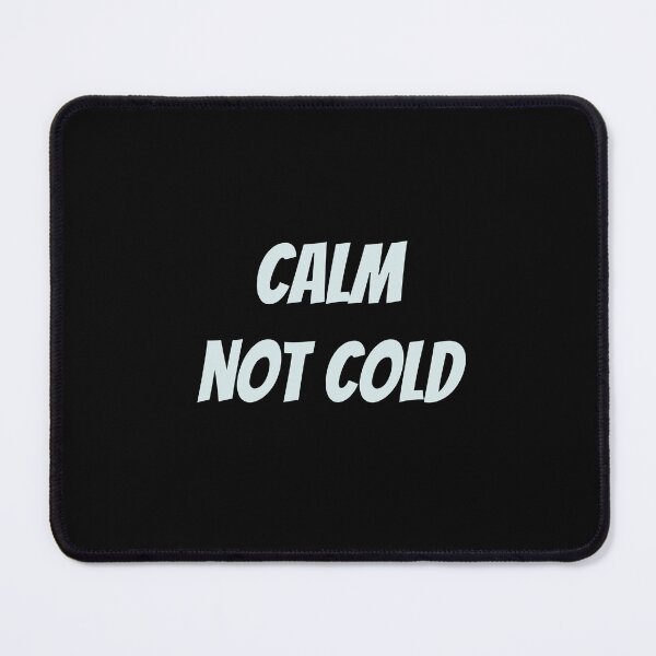 Item preview, Calm, Not Cold - Stoic Principles designed and sold by LexaArtworks.