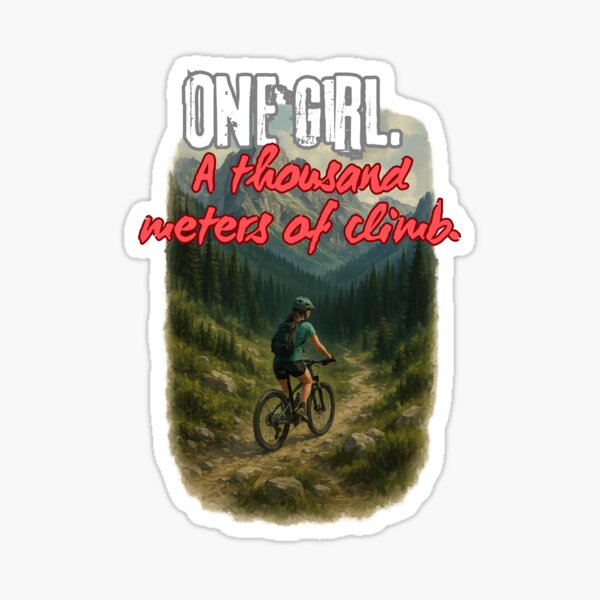 Item preview, One Girl . A Thousand Meters Of Climb * MTB designed and sold by GrafRaf Studio.