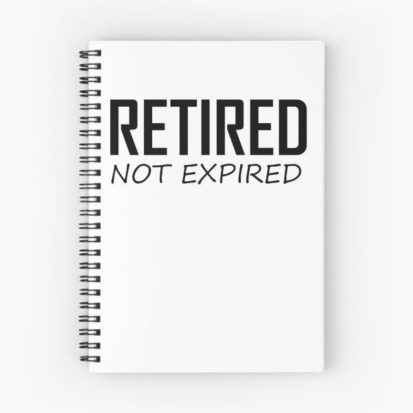 Item preview, Retired, Not Expired- Funny Retirement, Retiring Design designed and sold by the-elements.