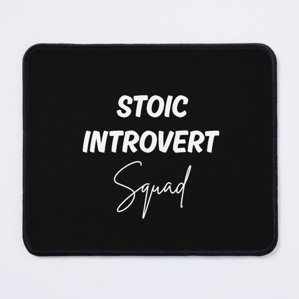 Item preview, Stoic Introvert Squad - Stoic Principles designed and sold by LexaArtworks.