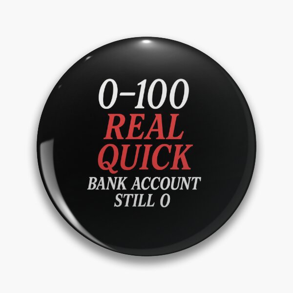Item preview, 0–100 Real Quick, Bank Account Still 0 – Car Meme Sticker designed and sold by BoostedBy13.