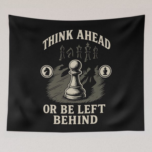 Item preview, Think Ahead Or Be Left Behind Chess Player Board designed and sold by LuminOrb.