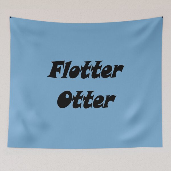 Item preview, Art by Mike Flotter Otter funny saying on T-Shirt for colleague friend girlfriend designed and sold by allartbymike.