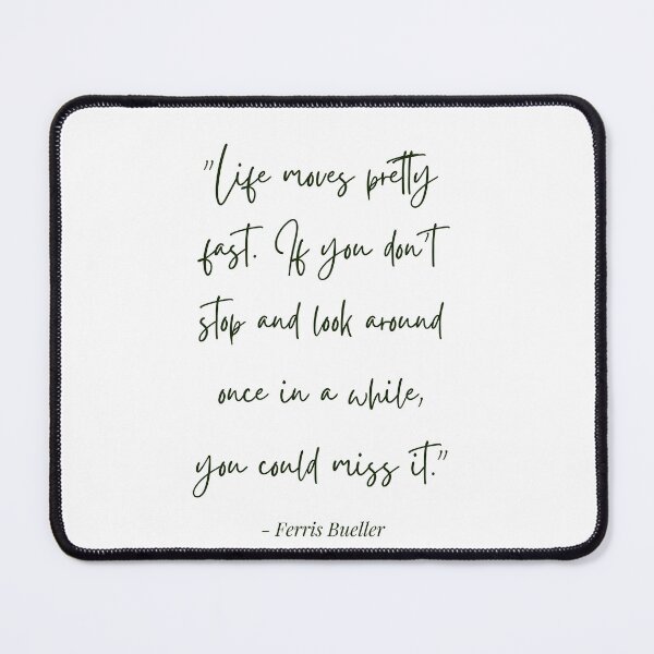 Item preview, Life Moves Pretty Fast Movie Quote designed and sold by HamiltonQD.