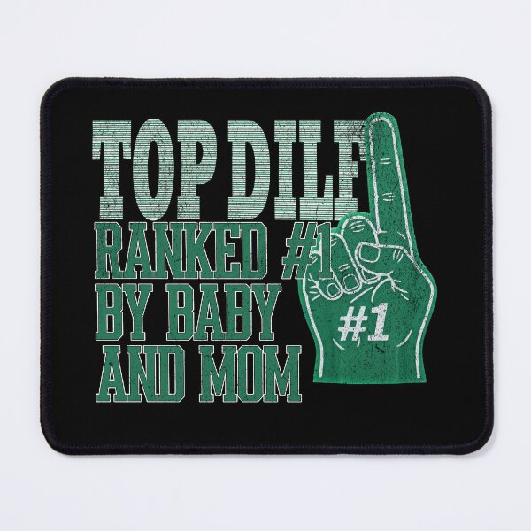 Item preview, Top DILF – Ranked #1 by Baby and Mom Funny Dad designed and sold by LuxeGraphix.