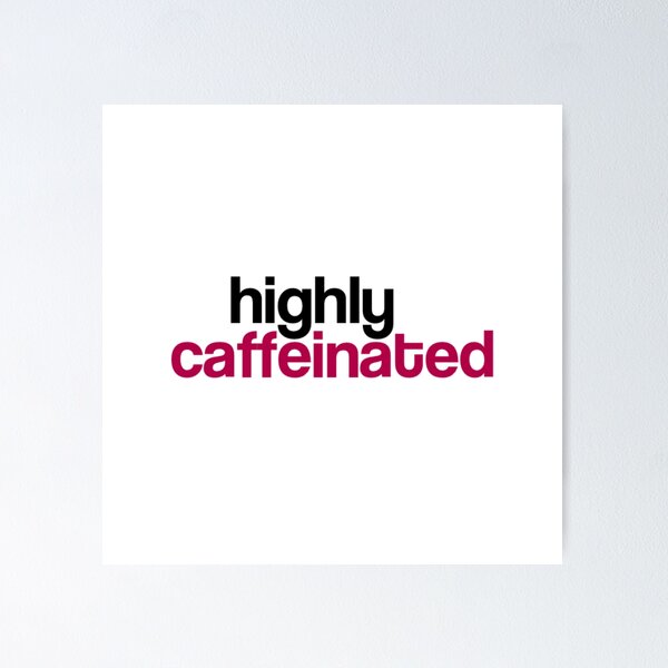 Item preview, highly caffeinated designed and sold by sadieillust.