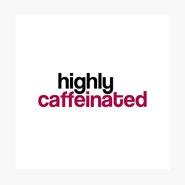 Item preview, highly caffeinated designed and sold by sadieillust.