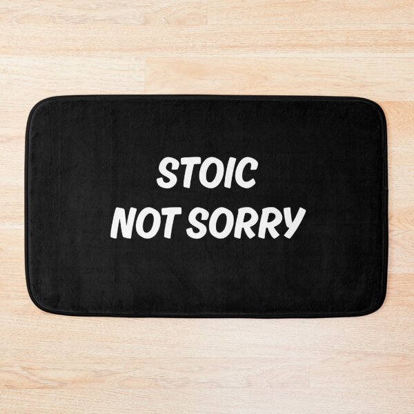 Item preview, Stoic, Not Sorry - Stoic Principles designed and sold by LexaArtworks.