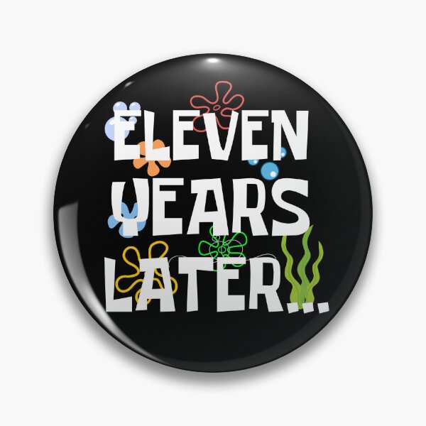 Item preview, Eleven Years Later, Funny 11 Years Old Birthday Party designed and sold by Mozaic Clothes.