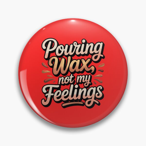 Item preview, Pouring Wax Not My Feelings - Funny Candle Maker Typography designed and sold by Timeless Design.