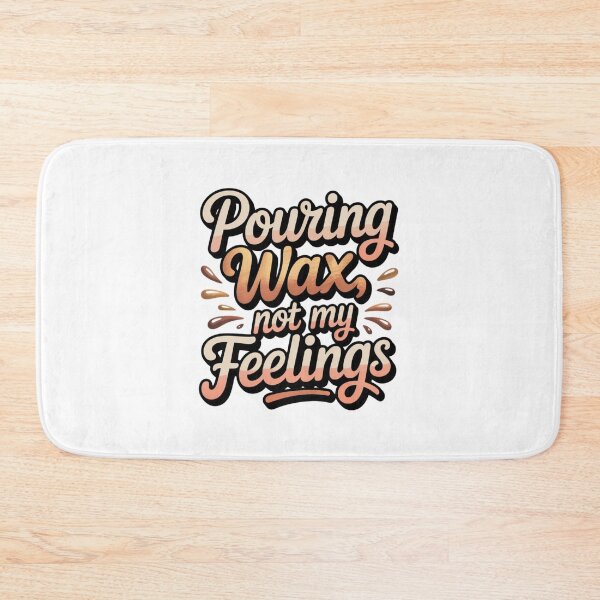 Item preview, Pouring Wax Not My Feelings - Funny Candle Maker Typography designed and sold by Timeless Design.