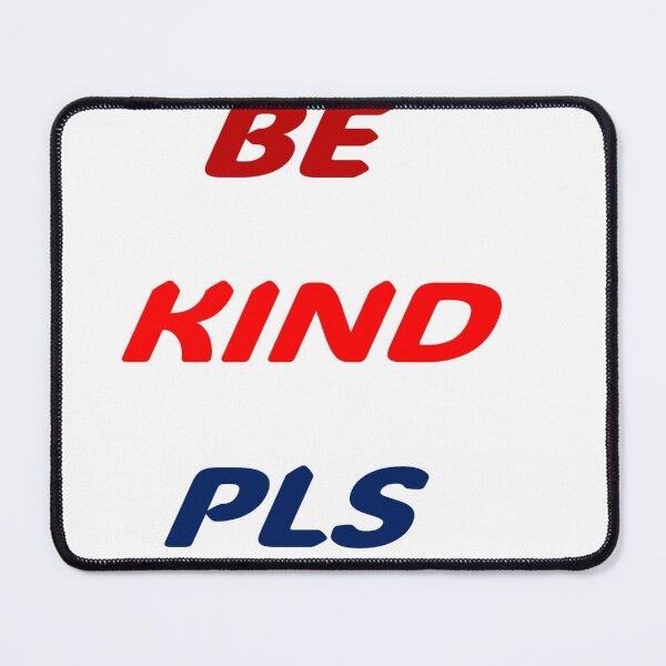 Item preview, BE KIND PLS designed and sold by Artqween .