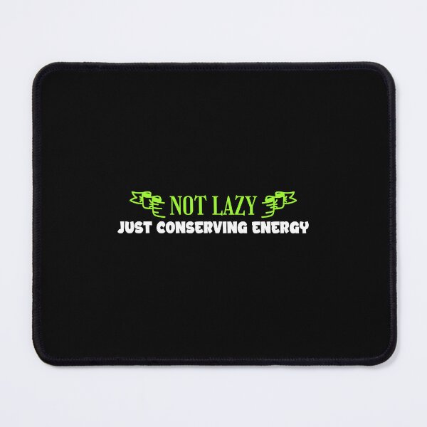 Item preview, Not Lazy Just Conserving Energy - Funny Sarcastic Notebook designed and sold by LETSTRIP.
