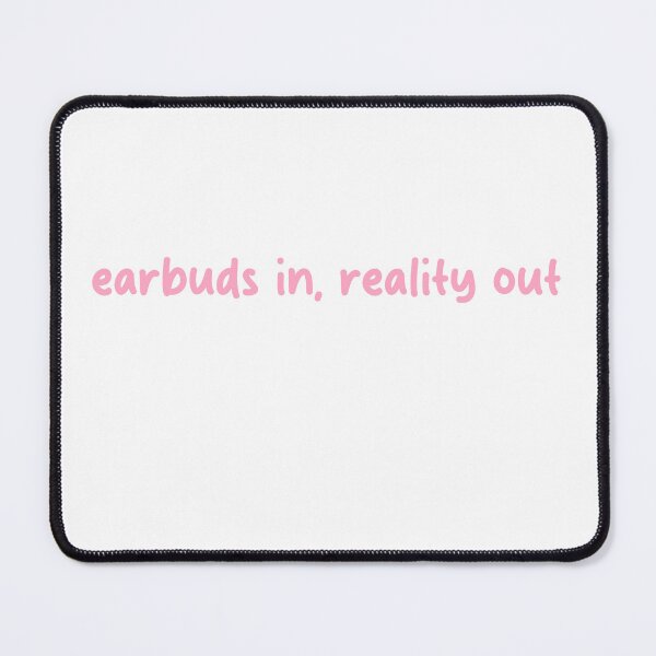 Item preview, ear buds in, reality out  designed and sold by Cosmic Detour .