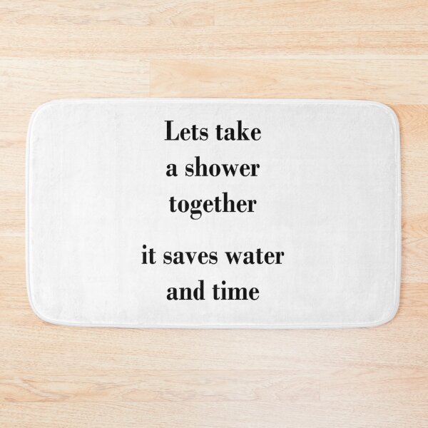 Item preview, Art by Mike Showering together saves water and time funny saying on T-Shirt for girlfriend boyfriend designed and sold by allartbymike.