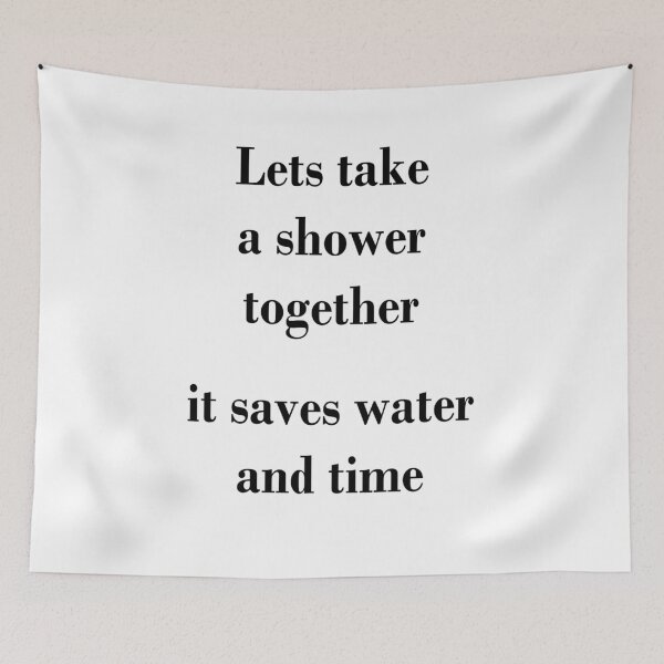 Item preview, Art by Mike Showering together saves water and time funny saying on T-Shirt for girlfriend boyfriend designed and sold by allartbymike.