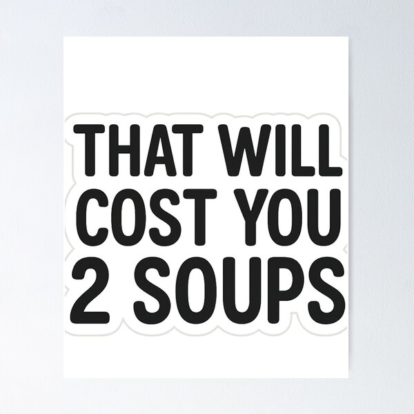 Item preview, Prison Economy Sticker – That’ll Cost You Two Soups designed and sold by Ashes & intent .