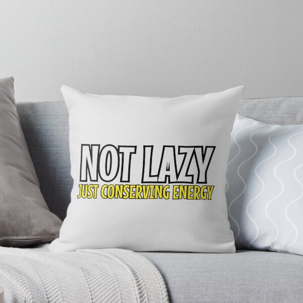 Item preview, Not Lazy Just Conserving Energy - Funny Sarcastic Tshirt designed and sold by LETSTRIP.