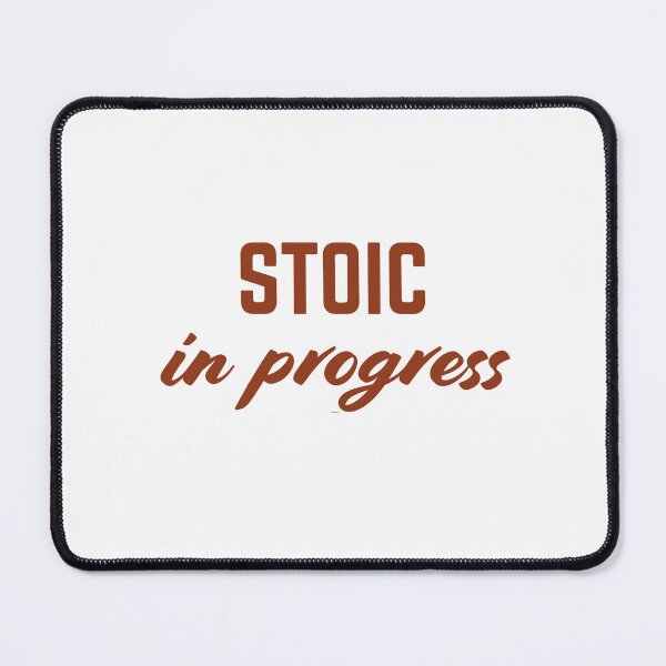 Item preview, Stoic in progress | Stoicism Philosophy, Daily Stoic Life designed and sold by LexaArtworks.