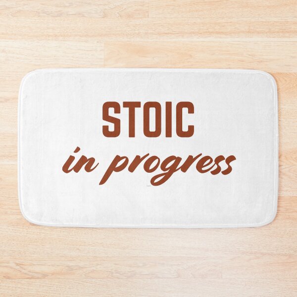 Item preview, Stoic in progress | Stoicism Philosophy,  Daily Stoic Life designed and sold by LexaArtworks.