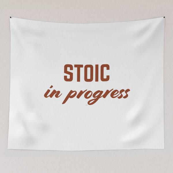 Item preview, Stoic in progress | Stoicism Philosophy,  Daily Stoic Life designed and sold by LexaArtworks.