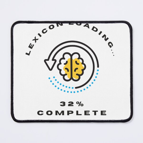 Item preview, Lexicon Loading... 32% | Funny Smart Brain Buffering designed and sold by Oopsie Doodle .