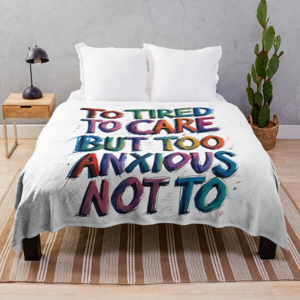 Item preview, Too Tired to Care But Too Anxious Not To – Relatable Funny Quote Design designed and sold by Design_Your_Day.