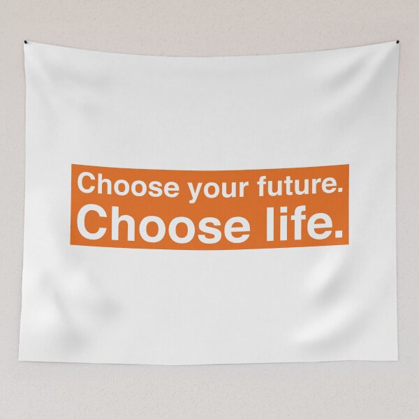 Item preview, Choose Your Future. Choose Life. – Trainspotting Quote – Bold Orange Frame Design designed and sold by NiceHatHarry.