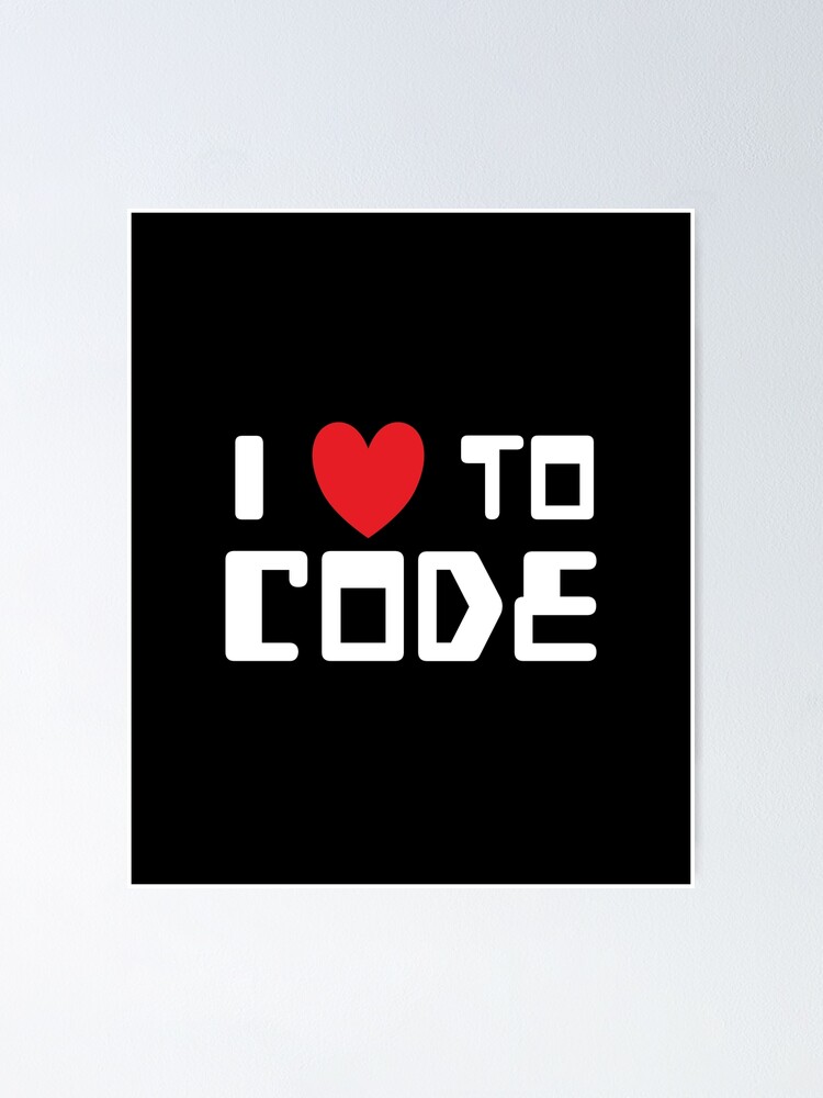 Thumbnail 1 of 3, Poster, I Love to Code designed and sold by softwaretesting.