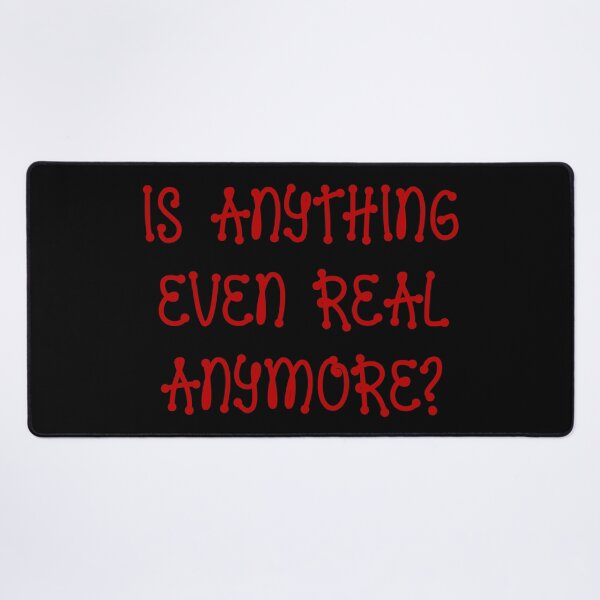 Item preview, Is Anything Real? designed and sold by IKDG.