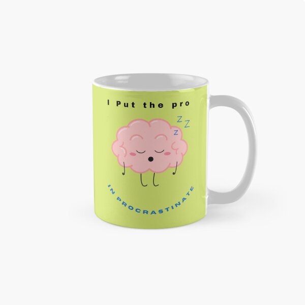 Item preview, I Put the Pro in Procrastinate | Funny Lazy Genius  designed and sold by Oopsie Doodle .