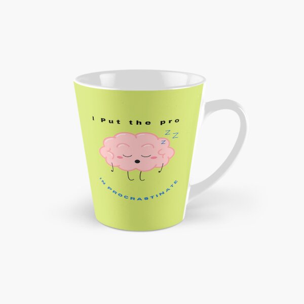 Item preview, I Put the Pro in Procrastinate | Funny Lazy Genius  designed and sold by Oopsie Doodle .