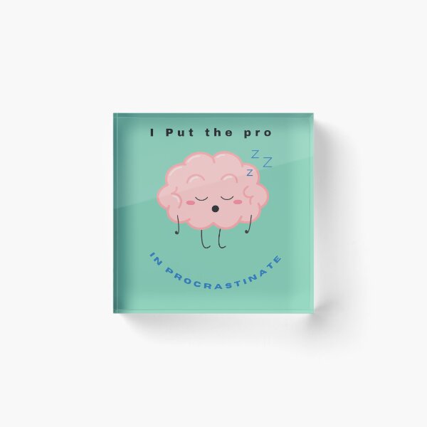 Item preview, I Put the Pro in Procrastinate | Funny Lazy Genius  designed and sold by Oopsie Doodle .