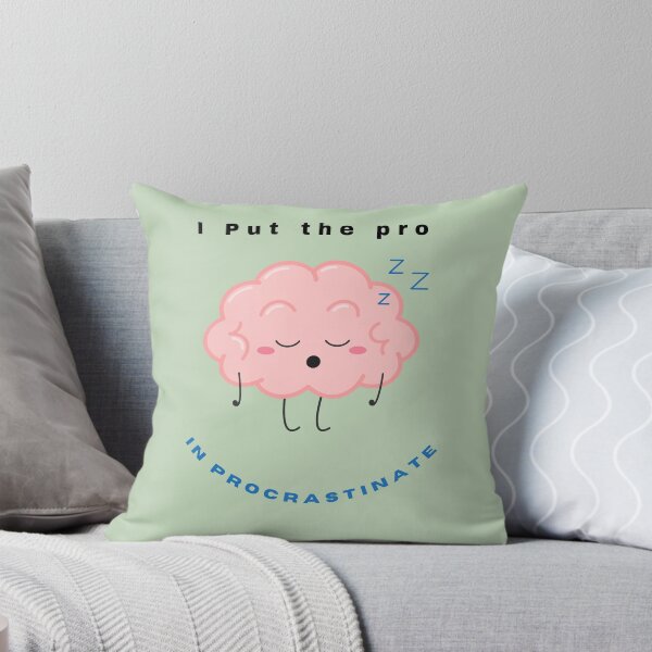 Item preview, I Put the Pro in Procrastinate | Funny Lazy Genius  designed and sold by Oopsie Doodle .