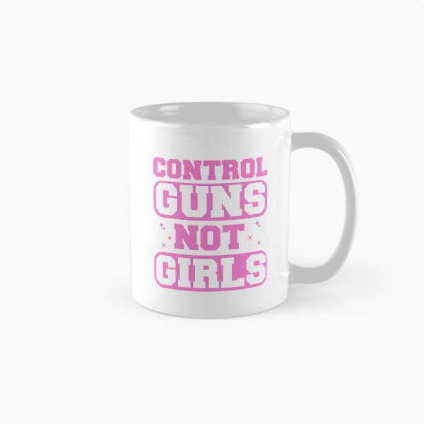 Item preview, Control Girls Not Guns Pink designed and sold by xfortvnatx.